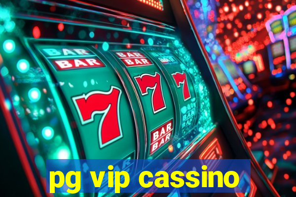 pg vip cassino